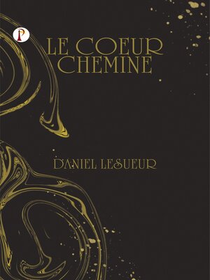 cover image of Le Cœur Chemine